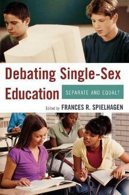 Debating Single-Sex Education: Separate and Equal? - cover