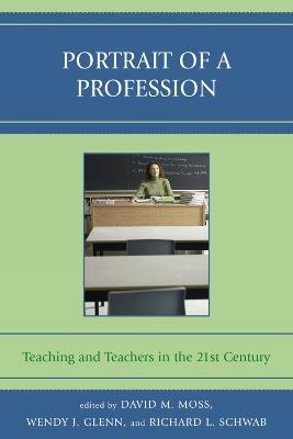 Portrait of a Profession: Teaching and Teachers in the 21st Century - cover
