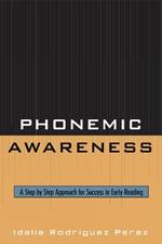 Phonemic Awareness: A Step by Step Approach for Success in Early Reading