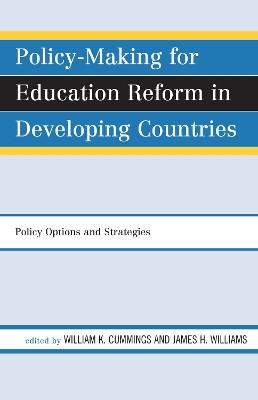 Policy-Making for Education Reform in Developing Countries: Policy Options and Strategies - cover