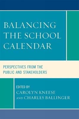 Balancing the School Calendar: Perspectives from the Public and Stakeholders - cover