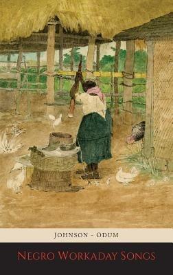 Negro Workaday Songs - Howard Washington Odum,Guy Benton Johnson - cover