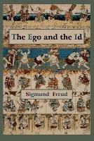 The Ego and the Id - First Edition Text - Sigmund Freud - cover