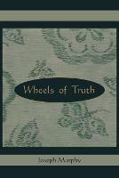 Wheels of Truth - Joseph Murphy - cover