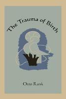 The Trauma of Birth - Otto Rank - cover