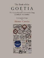 The Book of Goetia, or the Lesser Key of Solomon the King [Clavicula Salomonis]. Introductory Essay by Aleister Crowley. - Aleister Crowley - cover