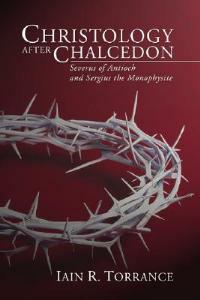 Christology After Chalcedon - Iain Torrance - cover