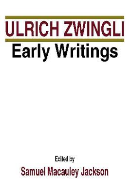 Early Writings - Ulrich Zwingli - cover