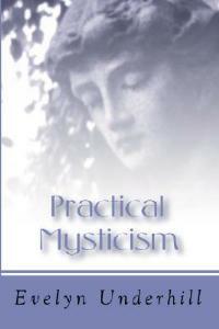 Practical Mysticism - Evelyn Underhill - cover