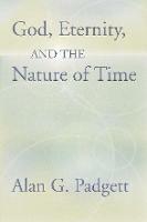 God, Eternity and the Nature of Time - Alan Padgett - cover