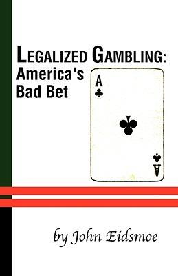 Legalized Gambling - John Eidsmoe - cover