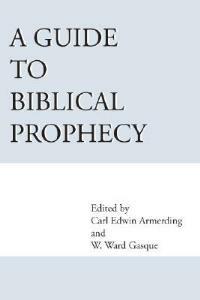 A Guide to Biblical Prophecy - Carl E. Armerding - cover