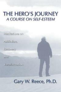 Hero's Journey: A Course on Self-Esteem - Gary W. Reece - cover