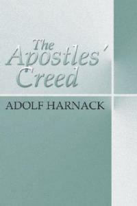 Apostles' Creed - Adolf Harnack - cover