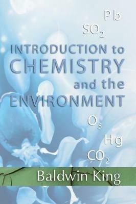 Introduction to Chemistry and the Environment - Baldwin King - cover