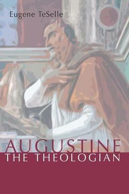 Augustine the Theologian - Eugene Teselle - cover