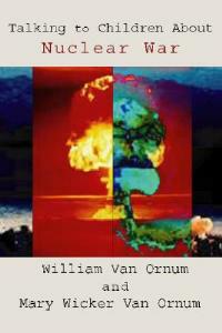 Talking to Children About Nuclear War - William Van Ornum - cover