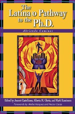 The Latina/o Pathway to the Ph.D.: Abriendo Caminos - cover