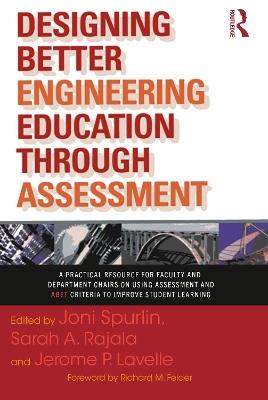 Designing Better Engineering Education Through Assessment: A Practical Resource for Faculty and Department Chairs on Using Assessment and ABET Criteria to Improve Student Learning - cover
