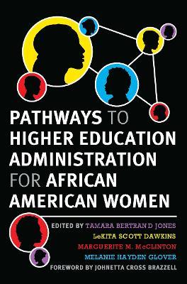 Pathways to Higher Education Administration for African American Women - cover