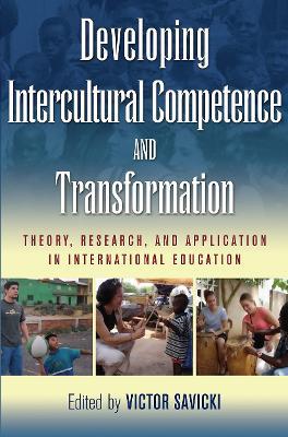 Developing Intercultural Competence and Transformation: Theory, Research, and Application in International Education - cover