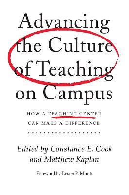 Advancing the Culture of Teaching on Campus: How a Teaching Center Can Make a Difference - cover
