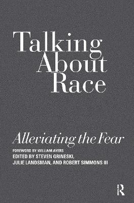 Talking About Race: Alleviating the Fear - cover