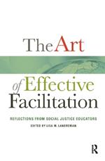 The Art of Effective Facilitation: Reflections From Social Justice Educators