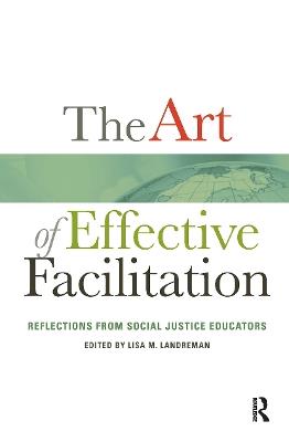 The Art of Effective Facilitation: Reflections From Social Justice Educators - cover