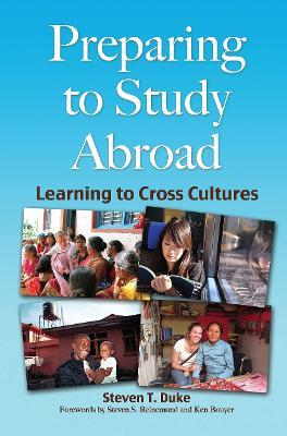 Preparing to Study Abroad: Learning to Cross Cultures - Steven T. Duke - cover