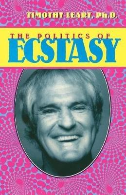 The Politics of Ecstasy - Timothy Leary - cover