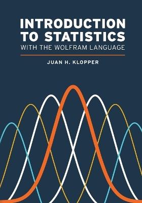 Introduction to Statistics with the Wolfram Language - Juan H Klopper - cover