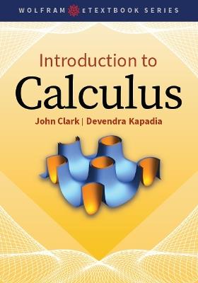 Introduction to Calculus - John Clark,Devendra Kapadia - cover
