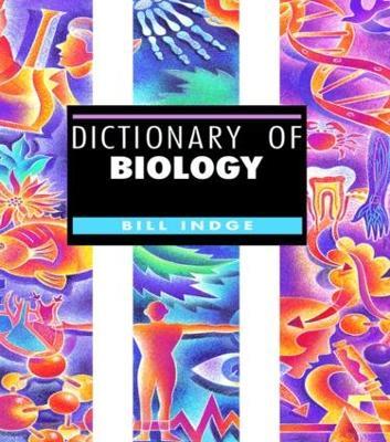 Dictionary of Biology - Bill Indge - cover