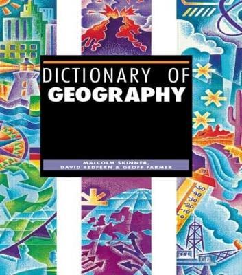 Dictionary of Geography - Malcolm Skinner,David Redfern,Geoff Farmer - cover