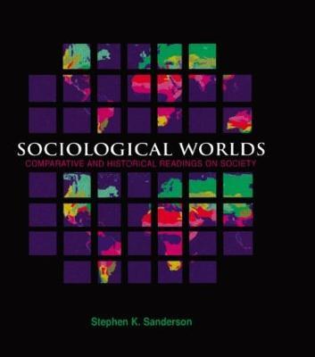 Sociological Worlds: Comparative and Historical Readings on Society - cover