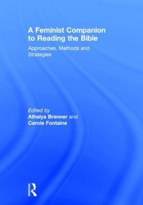 A Feminist Companion to Reading the Bible: Approaches, Methods and Strategies - cover