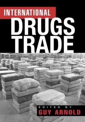 The International Drugs Trade - Guy Arnold - cover