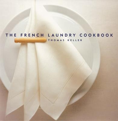 The French Laundry Cookbook - Deborah Jones,Thomas Keller - cover