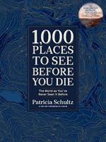 1,000 Places to See Before You Die (Deluxe Edition): The World as You've Never Seen It Before