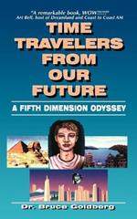 Time Travelers From Our Future: A Fifth Dimension Odyssey