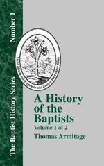 A History of the Baptists - Vol. 1