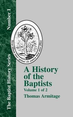 A History of the Baptists - Vol. 1 - Thomas Armitage - cover
