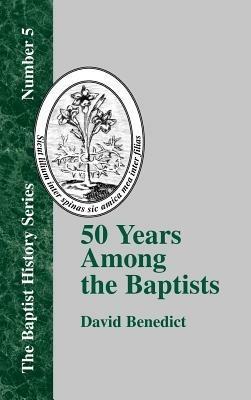 Fifty Years Among the Baptists - David Benedict - cover