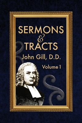 Sermons & Tracts - Volume 1 - John Gill - cover