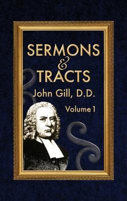 Sermons & Tracts - Volume 1 - John Gill - cover