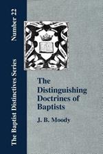 The Distinguishing Doctrines Of Baptists