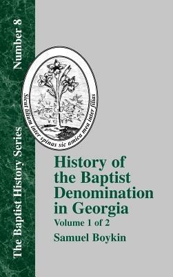 History Of The Baptist Denomination In Georgia - Vol. 1 - Samuel Boykin - cover