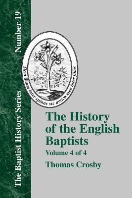 History of the English Baptists - Vol. 4 - Thomas Crosby - cover