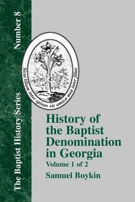 History Of The Baptist Denomination In Georgia - Vol. 1 - Samuel Boykin - cover